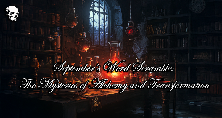 September’s Word Scramble: The Mysteries of Alchemy and Transformation