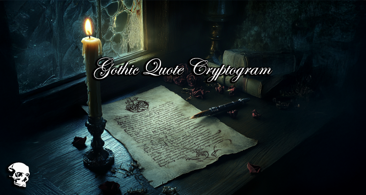 June’s Cryptogram Puzzle: Decoding Gothic Wisdom