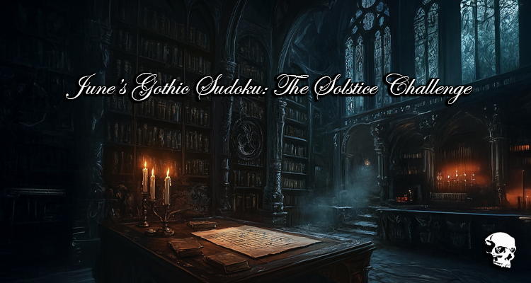 June’s Gothic Sudoku: The Solstice Challenge
