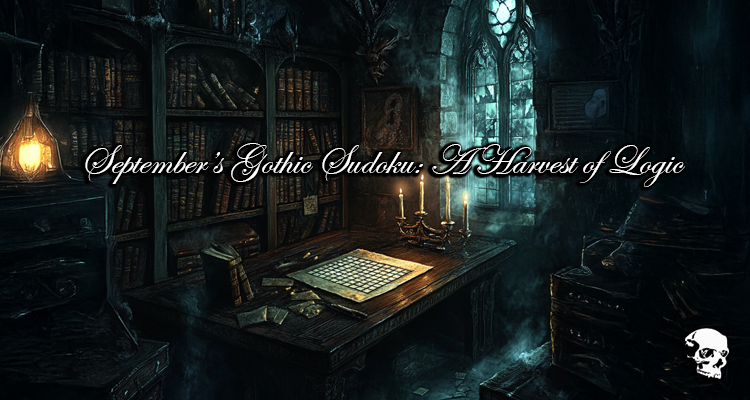 October’s Gothic Sudoku: A Haunting Challenge