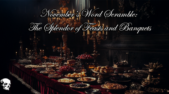 November’s Word Scramble: The Splendor of Feasts and Banquets