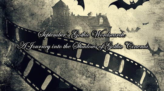 September’s Gothic Wordsearch: A Journey into the Shadows of Gothic Cinema