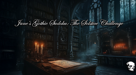 June’s Gothic Sudoku: The Solstice Challenge