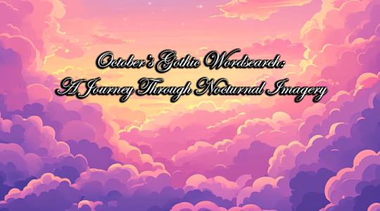 October’s Gothic Wordsearch: A Journey Through Nocturnal Imagery